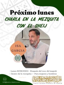 Lee más sobre el artículo Charla en el mezquita con el sheij Isa Garcia